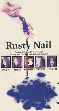 Xjapanの Rustynailとはどういう意味ですか 画 Yahoo 知恵袋