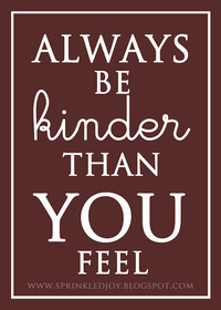名言について Alwaysbekinderthanyoufeel Yahoo 知恵袋