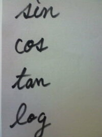 Sin Cos Tan Logなど数学で使う英語の筆記体を普通の筆 Yahoo 知恵袋