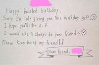 友達の誕生日プレゼントに入れる手紙を英語で書いてみたくて 書い Yahoo 知恵袋