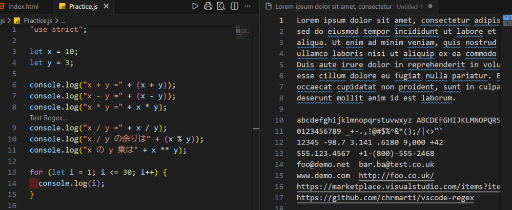 VSCodeでJavaScriptのプログラミングを行ったら、プログラムが自動的に書き換わってしまいました（本文内のプログラムが添付画像のように）。 実行結果はこちらの意図したものが返ってきているのですが、どうして書き換わるのか教えてください。 あと添付画像にあるように、8行目と9行目の間に「Test Regex...」なるコメント？が表示されたのですが、これはなんでしょうか？ どなたかご教示くださいますようお願いいたしますm(_ _)m ＊＊＊＊＊＊＊＊＊＊＊＊＊＊＊＊＊＊＊＊＊＊＊＊＊＊＊＊＊ "use strict"; let x = 10; let y = 3; console.log("x + y =" + (x + y)); console.log("x - y =" + (x - y)); console.log("x * y =" + (x * y)); console.log("x / y =" + (x / y)); console.log("x / y の余りは" + (x % y)); console.log("x の y 乗は" + (x ** y));