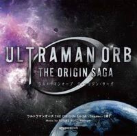 ウルトラマンオーブtheoriginsaga のopの Ult Yahoo 知恵袋