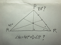 頂点Pから対辺への垂線と内角４５°の頂点Qから対辺中点への中間線および頂点Rの内角二等分線の三つの直線が１点で交わるとき、頂点Ｐの内角は何度ですか。 