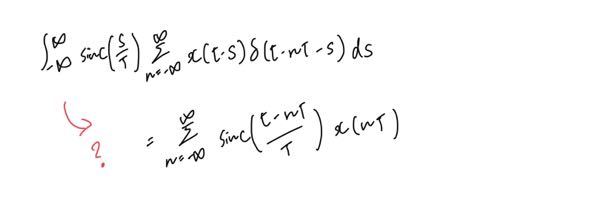 標本化定理の証明について 以下のサイトを参考に標本化定理の証明を行なっています。 https://kats.issp.u-tokyo.ac.jp/kats/circuit3/doc/note/note12.pdf 導出過程について大まかには理解できたのですが、以下の式変形について理解できません。(参考ページの式6.65) どのような操作を行なってインテグラルを処理したのでしょうか？ ご教授ください。
