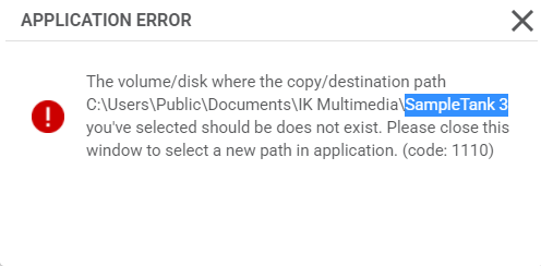 IK Multimediaについて質問です。 The volume/disk where the copy/destination path C:\Users\Public\Documents\IK Multimedia\SampleTank 3 you've selected should be does not exist. Please close this window to select a new path in application. (code: 1110) SampleTank 4を買ったのでSampleTank 3のフォルダがないです。これの対処方法を教えてください。