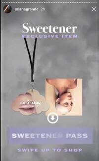 Ariana Grande のインスタのストーリーにあった Sweetener Passって 何のパ Yahoo 知恵袋