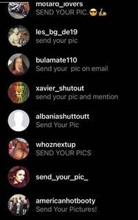 Instagramに投稿すると、最近良く海外アカウントから Send pic というコメントが来ます。 これらのアカウントに共通しているのは
・自らの投稿がほぼ無い
・海外アカウント
など。

こういうアカウントの目的は何ですか？
もしフォローしたり、写真を送るとどの様な影響がありますか？