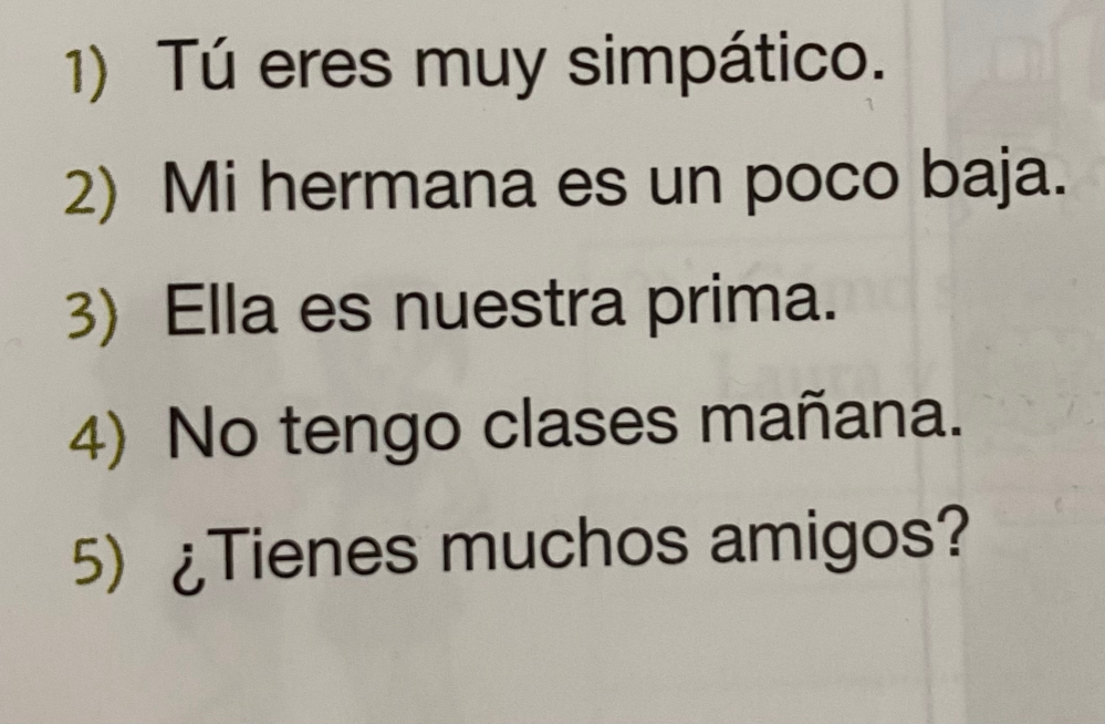 スペイン語の問題です。 これらの文章の主語を複数形にして書き換えるとどうなりますか？ お願いします。