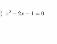 二次関数の実数解を教えて頂きたいです。 途中式もお願いします。